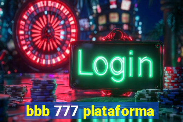 bbb 777 plataforma